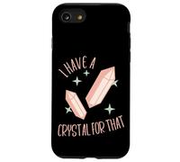 Funny Gemstone Chakra Healer Witch I Have A Crystal For That Case for iPhone SE (2020) / 7 / 8
