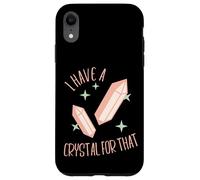 Funny Gemstone Chakra Healer Witch I Have A Crystal For That Case for iPhone XR