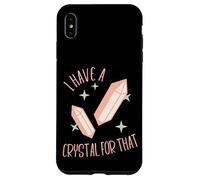 Funny Gemstone Chakra Healer Witch I Have A Crystal For That Case for iPhone XS Max