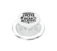 Funny Genealogy Powered by Coffee and Dead Relatives PopSockets PopGrip for MagSafe