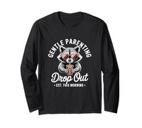 Funny Gentle Parenting Drop-Out Est This Morning Long Sleeve T-Shirt