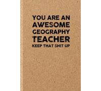 Funny Geography Teacher Gift: Funny Notebook | Appreciation Journal Idea for Coworker