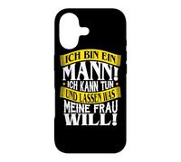 Funny German Husband Quote I Am A Man Wife Wants Case for iPhone 17