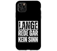 Funny German Phrase Lange Rede Gar Kein Sinn Case for iPhone 11 Pro Max