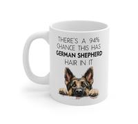 Funny German Shepherd Mug, There is a 94 Percent Chance that this has Hair in it Quote, Funny Hairy Dog Lover Gift, GSD Owner Humor Joke Coffee Present