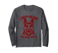 Funny German Shepherd T-Shirt I Shep-Heard You Have Treats Long Sleeve T-Shirt