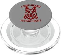 Funny German Shepherd T-Shirt I Shep-Heard You Have Treats PopSockets PopGrip for MagSafe