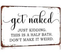 Funny Get Naked Sign Bathroom Metal Tin Sign Vintage Bathroom Quote Sign for Toilet Restroom Washroom Home Bathroom Decor Wall Art Decor 8x12 Inch