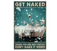 Funny Get Naked Unless You Are Just Visiting Don'T Make It Weird Signs, Skeleton And Wine Funny Bathroom Signs, Toilet Nh09 For Home Wall Decor Poster Metal Sign 8X12 Inches