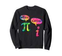 Funny Get Real Be Rational Sarcastic Pi Math Teacher Geek Sweatshirt
