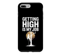 Funny Getting High Is My Job Arborist Saying Case for iPhone 7 Plus/8 Plus