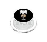 Funny Getting High Is My Job Arborist Saying PopSockets PopGrip for MagSafe