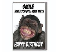 Funny Getting Old Birthday Card Smile While You Still Have Teeth Cheeky Age Joke Card For Him Or Her - C58