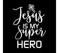Funny Gift Christian Salvation Quote Cute Saying Jesus is My Superhero Mural and Wall Vinyl Decal 49.4x66.4cm Can Modify and add Information White
