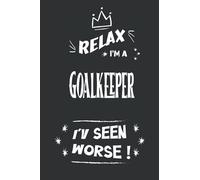 Funny Gift for Goalkeeper (I've Been Worse): 6x9 Journal with 120 Blank Lined Pages | Mate Cover | Gift for Friend or Personally Use