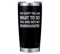 Funny Gift for Grandpa from Granddaughter, You Can’t Tell Me What to Do You Are Not My Granddaughter Tumbler, 20oz Insulated Stainless Steel Coffee Mug for Father's Day, Birthday, or Christmas