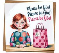 Funny Gin Birthday Card for Her - Please Be Gin - Humour Greeting Card, Blank Inside, 145mm x 145mm with Kraft Envelope, Gift for Friend Wife Sister Mum