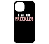 Funny Ginger Irish Redhead Fear the Freckles Case for iPhone 15