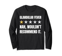Funny Glandular Fever Long Sleeve T-Shirt