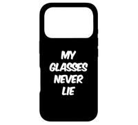 Funny Glasses Quotes Text Funny My Glasses Never Lie Case for iPhone 17 Pro