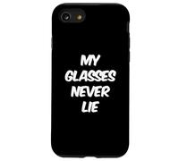 Funny Glasses Quotes Text Funny My Glasses Never Lie Case for iPhone SE (2020) / 7/8