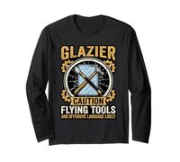 Funny Glazier Caution Flying Tools Glass Worker Long Sleeve T-Shirt