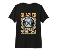 Funny Glazier Caution Flying Tools Glass Worker Premium T-Shirt