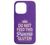 Funny Gluten Free - Do Not Feed This Princess Gluten Case for iPhone 13 Pro