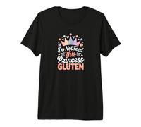Funny Gluten Free - Do Not Feed This Princess Gluten Premium T-Shirt