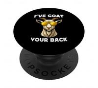 Funny Goat Farming Farmer Joke Goat Pun I've Goat Your Back PopSockets Adhesive PopGrip