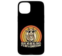 Funny goat Tee Relax we're all crazy, it's not a competition Case for iPhone 15 Plus