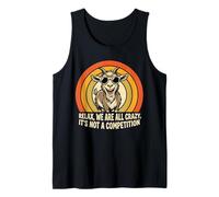 Funny Goat Tee Relax We're All Crazy, It's not a Competition Tank Top