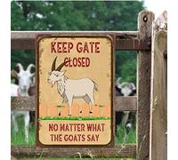 Funny Goat Warning Sign-Keep the Gate Closed,No Matter What the Goats Say-Metal Tin Sign for Farmhouse,Fence,Wall,Gate-16x12 Inch