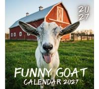 Funny Goats Calendar 2027: Hilarious and Adorable Goat Moments