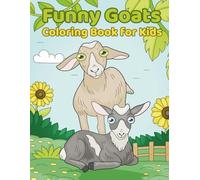 Funny Goats Coloring Book for Kids: Cute and Playful Goat Adventures to Color and Enjoy