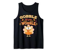Funny Gobble Til You Wobble Thanksgiving Turkey Day Tank Top
