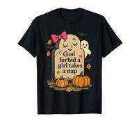 Funny God Forbid A Girl Takes A Nap Ironic Halloween Quote T-Shirt