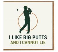 Funny Golf Birthday Card - I Like Big Putts And I Cannot Lie - Pun Golfing Greeting Card for Him, Dad or Friend