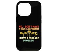 Funny Golf Club Golfer Sports Course Swing Storage Problem Case for iPhone 13 Pro