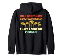 Funny Golf Club Golfer Sports Course Swing Storage Problem Zip Hoodie