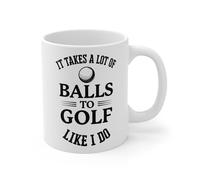 Funny Golf Coffee Mug, Novelty Sports Present for Him,'It Takes a lot of Balls to Golf Like I Do'