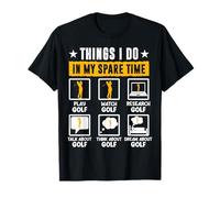 Funny Golf Lover Things I Do in My Spare Time Golfing Humor T-Shirt