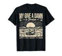 Funny Golf My Give A Damn is Broken Life Too Short T-Shirt