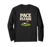 Funny Golf Pace Please Slow Play Humor Golfer Saying Long Sleeve T-Shirt
