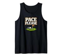 Funny Golf Pace Please Slow Play Humor Golfer Saying Tank Top