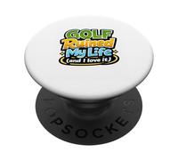 Funny Golfer Meme Golf Ruined My Life and I Love It PopSockets Adhesive PopGrip