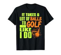 Funny Golfer Saying Balls to Golf Like a Pro Humor T-Shirt