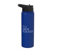 Funny Good Day to Call in Sick Work Office Humor Stainless Steel Insulated Water Bottle