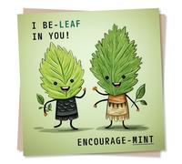 Funny Good Luck Card - I Be-Leaf In You. Encourage-Mint - Encouragement Card for Family, Friends - Made in UK