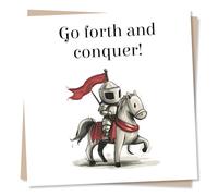 Funny Good Luck or Encouragement Card For Loved One - Knight, Sword, Horse, Magical - Go Forth And Conquer - For Friend, Bestie, Relative, Sister, Colleague, Student